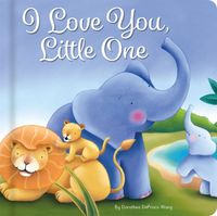 Cover image for I Love You Little One