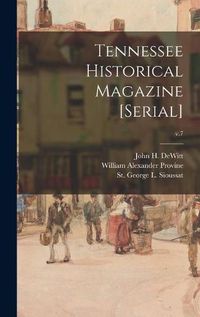 Cover image for Tennessee Historical Magazine [serial]; v.7