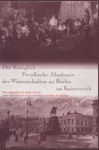 Cover image for Die Koeniglich Preussische Akademie Der Wissenschaften Zu Berlin Im Kaiserreich