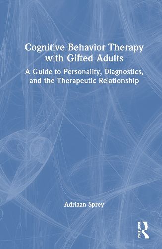 Cover image for Cognitive Behavior Therapy with Gifted Adults