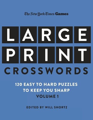 New York Times Games Large-Print Crosswords Volume 1