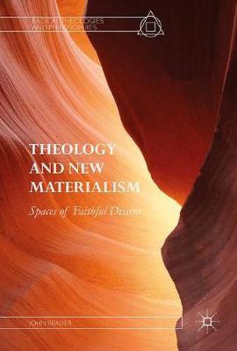 Cover image for Theology and New Materialism: Spaces of Faithful Dissent