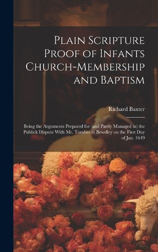 Plain Scripture Proof of Infants Church-membership and Baptism