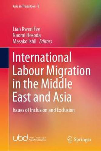 Cover image for International Labour Migration in the Middle East and Asia: Issues of Inclusion and Exclusion