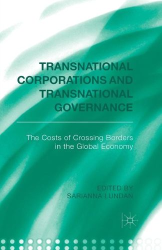 Cover image for Transnational Corporations and Transnational Governance: The Cost of Crossing borders in the Global Economy