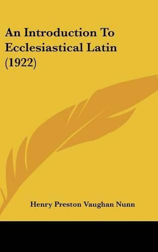 An Introduction to Ecclesiastical Latin (1922)