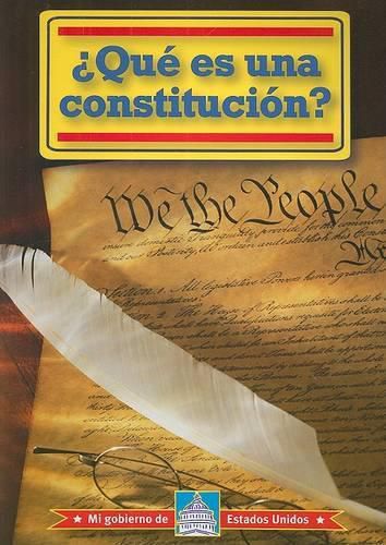 ?Que Es Una Constitucion? (What Is a Constitution?)