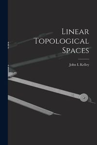 Cover image for Linear Topological Spaces