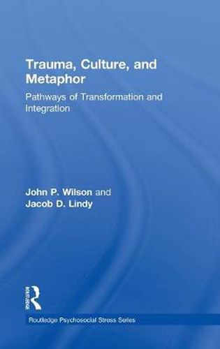 Cover image for Trauma, Culture, and Metaphor: Pathways of Transformation and Integration