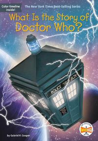 Cover image for What Is the Story of Doctor Who?