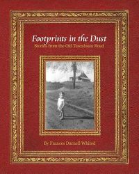 Cover image for Footprints in the Dust: Stories from the Old Tuscaloosa Road
