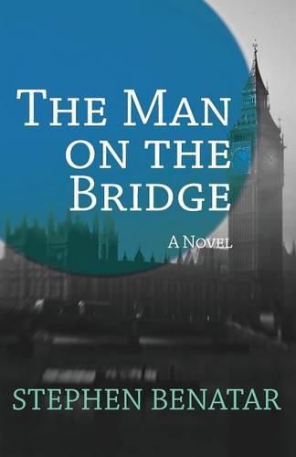 The Man on the Bridge: A Novel