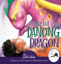 Cover image for Dayana, Dax, and the Dancing Dragon