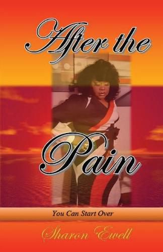 Cover image for After the Pain: You Can Start Over