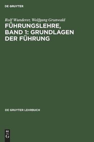 Cover image for Fuhrungslehre, Band 1: Grundlagen Der Fuhrung