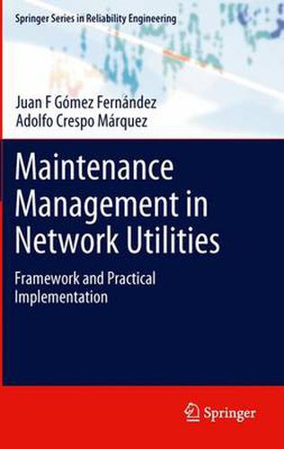 Cover image for Maintenance Management in Network Utilities: Framework and Practical Implementation