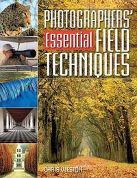 Cover image for Photographers' Essential Field Techniques