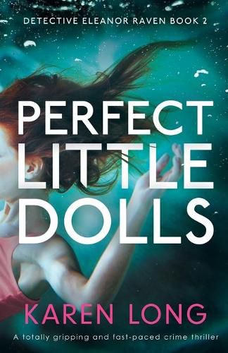 Cover image for Perfect Little Dolls: A totally gripping and fast-paced crime thriller