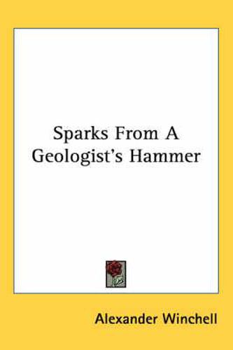 Cover image for Sparks from a Geologist's Hammer