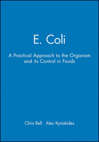 E.Coli: A Practical Approach to the Organism and Its Control in Foods