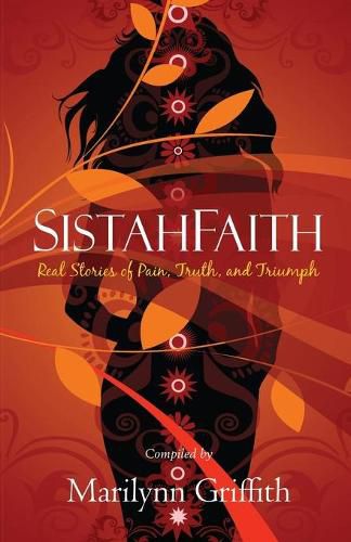 Cover image for Sistahfaith: Real Stories of Pain, Truth, and Triumph