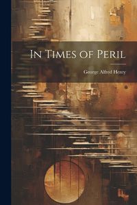 Cover image for In Times of Peril