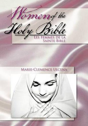 Cover image for Women of the Holy Bible: Les Femmes de la Sainte Bible