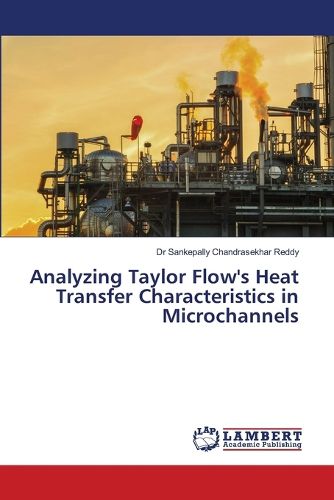 Cover image for Analyzing Taylor Flow's Heat Transfer Characteristics in Microchannels