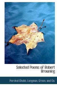 Cover image for Selected Poems of Robert Browning