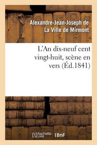 L'An Dix-Neuf Cent Vingt-Huit, Scene En Vers