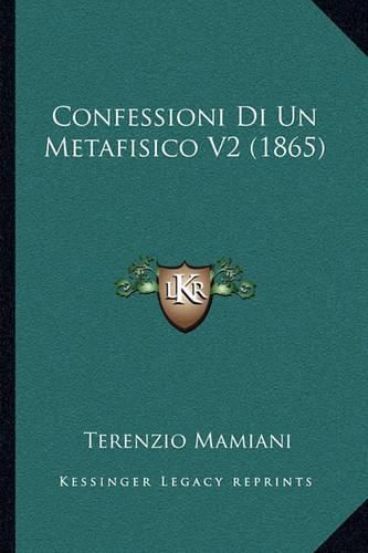 Cover image for Confessioni Di Un Metafisico V2 (1865)