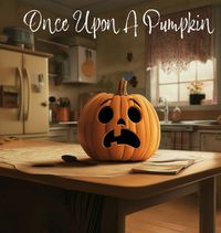 Cover image for Once Upon A Pumpkin