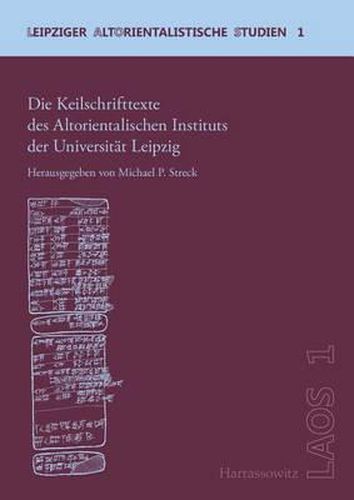 Die Keilschrifttexte Des Altorientalischen Instituts Der Universitat Leipzig