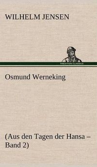 Cover image for Osmund Werneking: (Aus den Tagen der Hansa - Band 2)