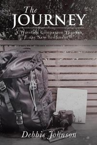 Cover image for The Journey: A Traveling Companion Through the New Testament
