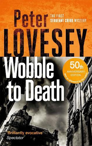 Wobble to Death: The First Sergeant Cribb Mystery