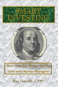 Cover image for Smart Investing: How to Invest Money and be Your Own Money Manager!