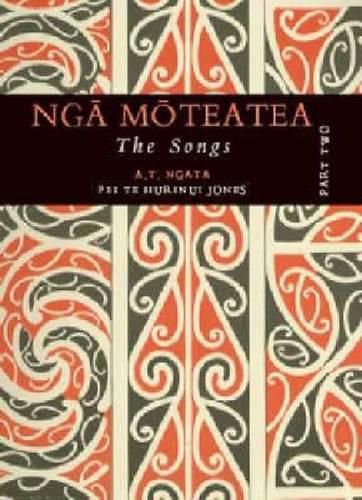 Cover image for Nga Moteatea The Songs: Part Two