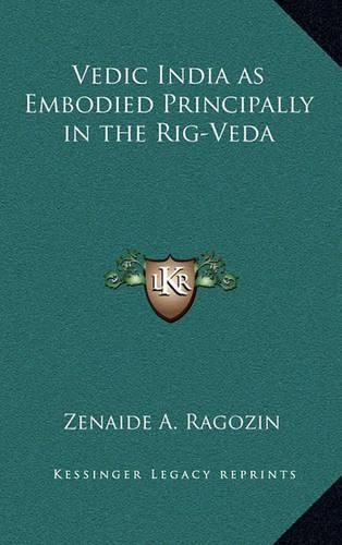 Cover image for Vedic India as Embodied Principally in the Rig-Veda