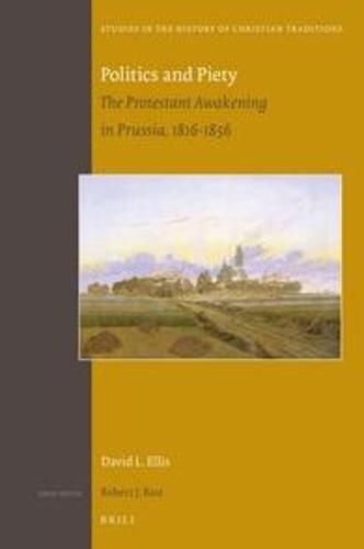 Cover image for Politics and Piety: The Protestant Awakening in Prussia, 1816-1856