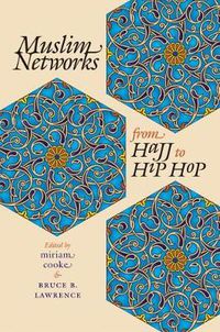 Cover image for Muslim Networks from Hajj to Hip Hop