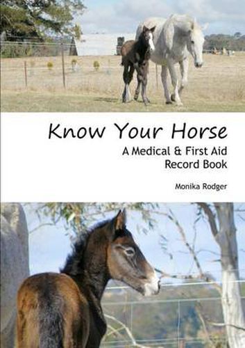 Cover image for Know Your Horse: A Medical & First Aid Record Book