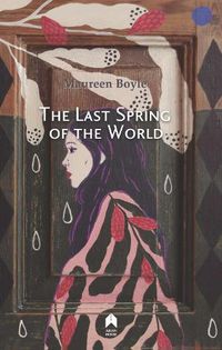 Cover image for The Last Spring of the World