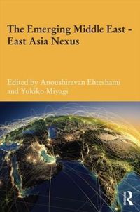 Cover image for The Emerging Middle East-East Asia Nexus