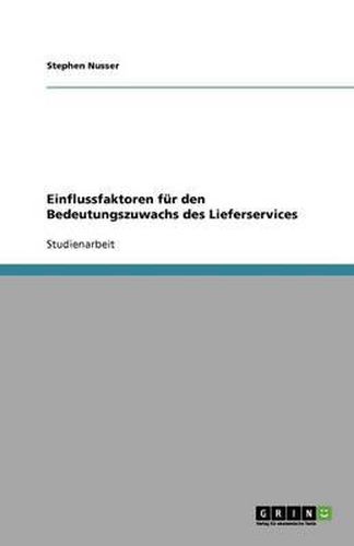 Cover image for Einflussfaktoren fur den Bedeutungszuwachs des Lieferservices