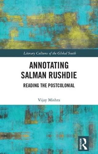 Annotating Salman Rushdie: Reading the Postcolonial