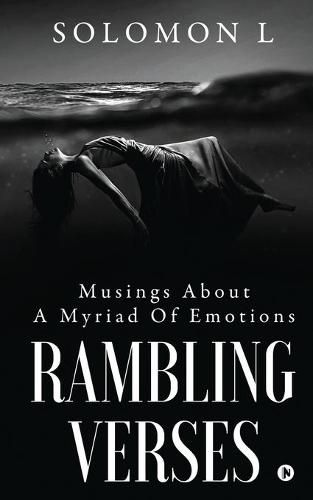 Cover image for Rambling Verses: Musings About A Myriad Of Emotions