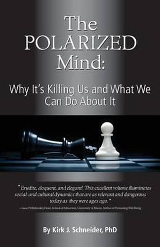 Cover image for The Polarized Mind: Why It's Killing Us and What We Can Do about It