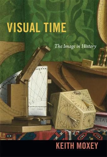 Cover image for Visual Time: The Image in History