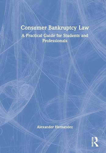 Cover image for Consumer Bankruptcy Law: A Practical Guide for Students and Professionals